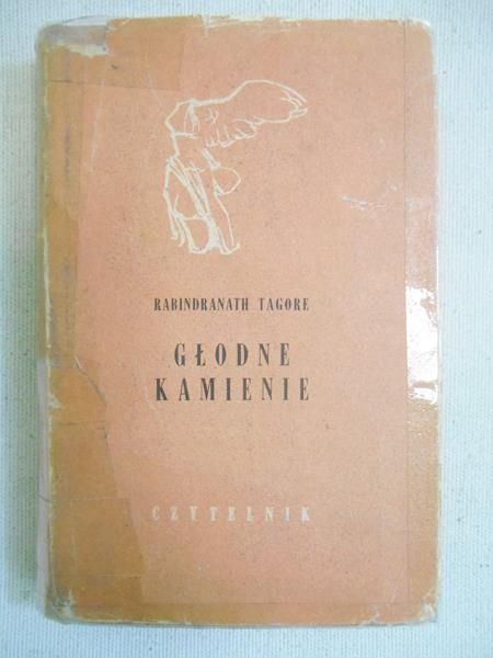 Tagore Rabindranath - Głodne kamienie