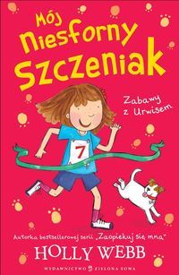 Webb Holly - Mój niesforny szczeniak 3 Zabawy z Urwisem