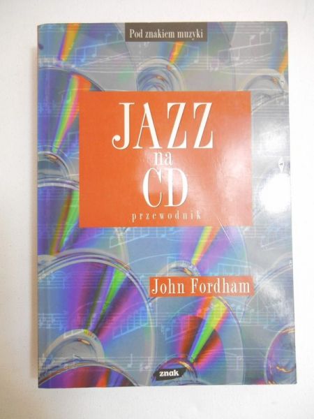 Fordham John - Jazz na CD. Przewodnik