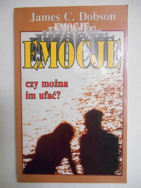 Dobson James C. - Emocje. Czy można ufać?
