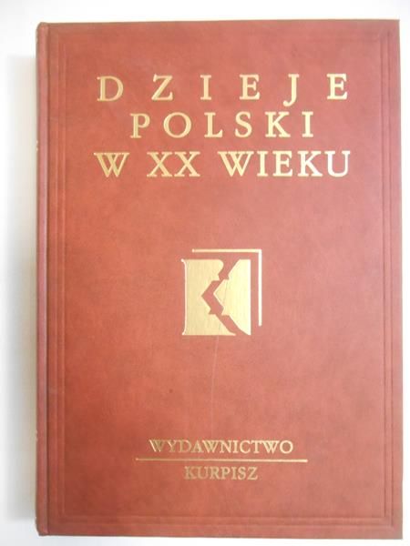 Sierpowski Stanisław  - Dzieje Polski w XX wieku