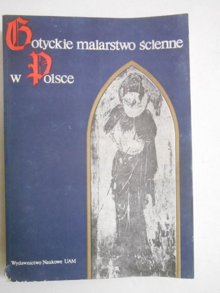 Domasłowski Jerzy - Gotyckie malarstwo ścienne w Polsce
