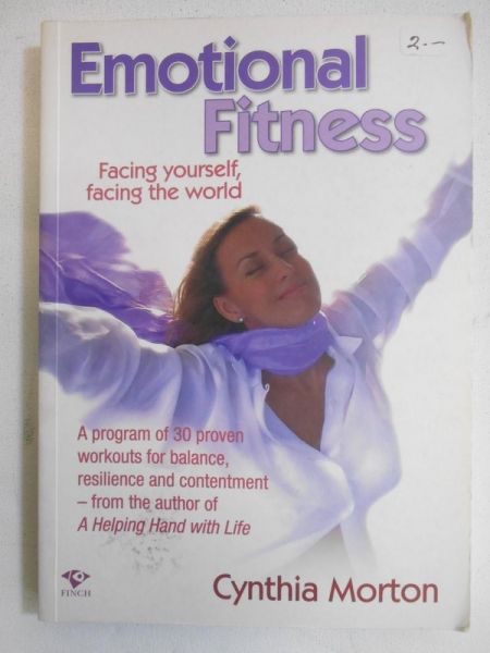 Morton Cynthia - Emotional Fitness. Facing yourself, facing the world