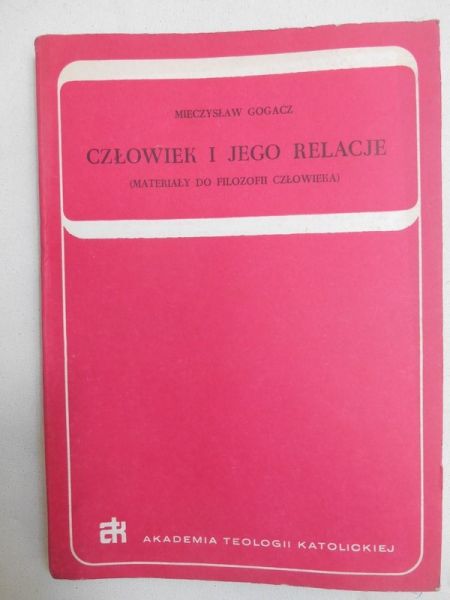 Gogacz Mieczysław - Człowiek i jego relacje