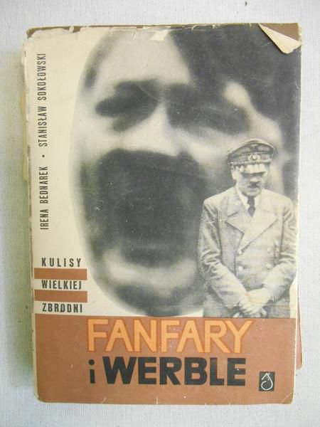 Bednarek Irena - Fanfary i werble. Kulisy wielkiej zbrodni