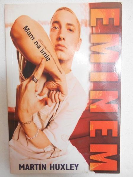 Huxley Martin - Mam na imię Eminem