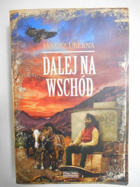 Uberna Janusz - Dalej na wschód
