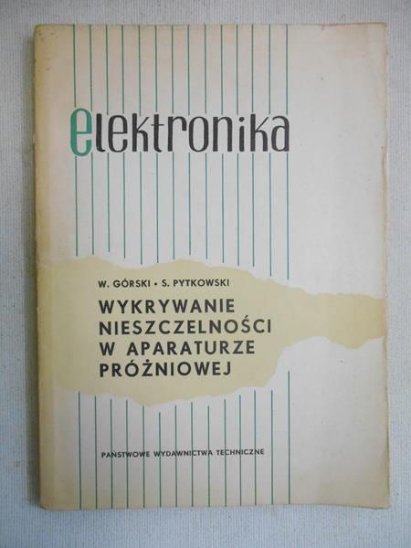 Górski Wojciech - Wykrywanie nieszczelności w aparaturze próżniowej