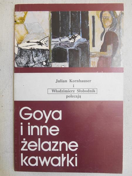 Różyc Sławomir -   Goya i inne żelazne kawałki