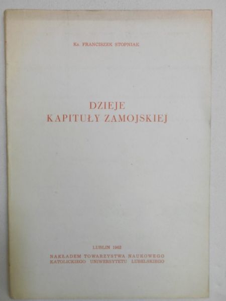 Stopniak Franciszek - Dzieje kapituły zamojskiej