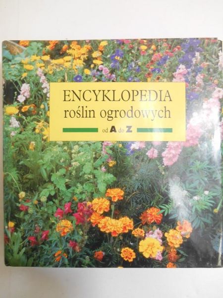 Hildebrand Magdalena (red.) - Encyklopedia roślin ogrodowych od A do Z
