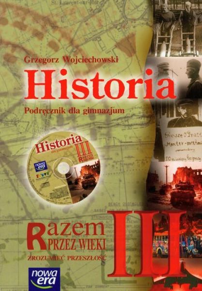 Wojciechowski Grzegorz - Historia Razem przez wieki 3 Podręcznik z płytą CD