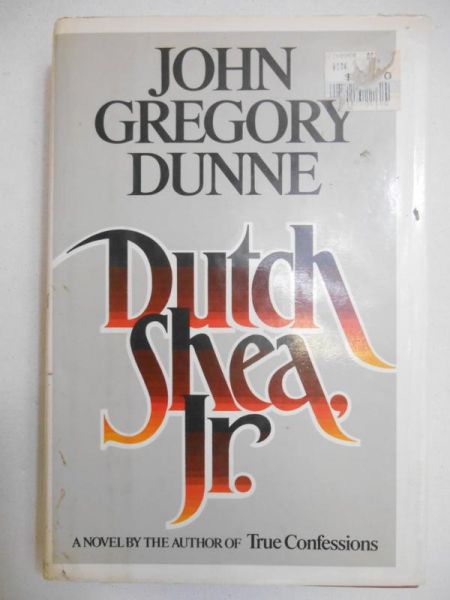 Dunne John Gregory  - Dutch Shea, Jr.