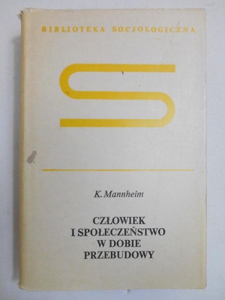 Mannheim K. - Człowiek i społeczeństwo w dobie przebudowy
