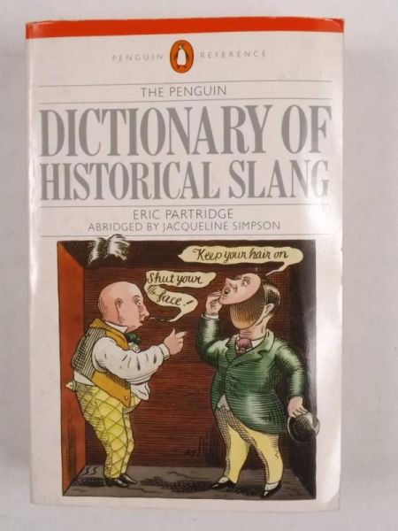 Partridge Eric - Dictionary of Historical Slang