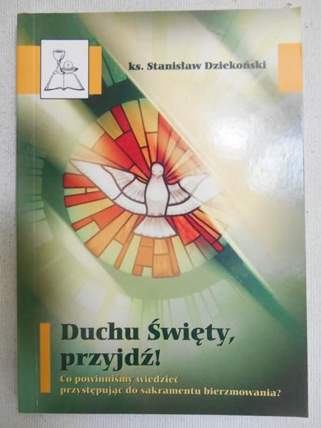 Dziekoński Stanisław - Duchu Święty, przyjdź !