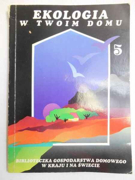 Jędrych Elżbieta - Ekologia w twoim domu