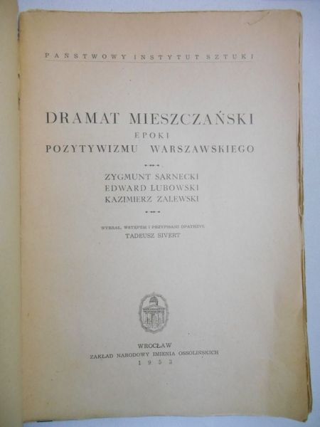 Sarnecki Zygmunt - Dramat mieszczański epoki pozytywizmu warszawskiego