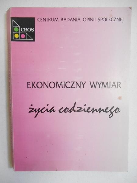 Kolarska-Bobińska Lena (red.) - Ekonomiczny wymiar życia codziennego