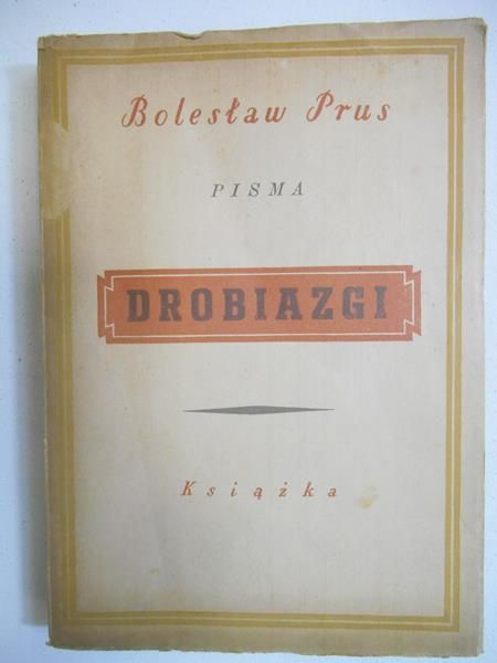Prus Bolesław -  Drobiazgi, 1948 r.