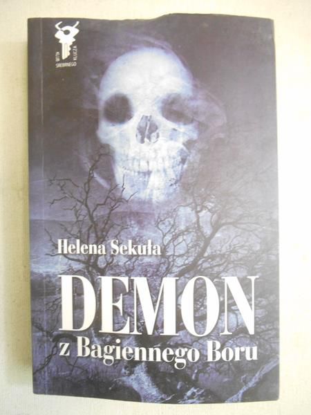 Sekuła Helena - Demon z Bagiennego Boru