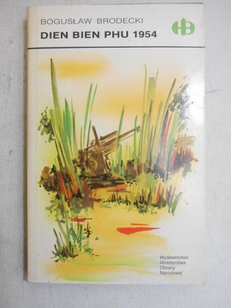 Brodecki Bogusław - Dien Bien Phu 1954