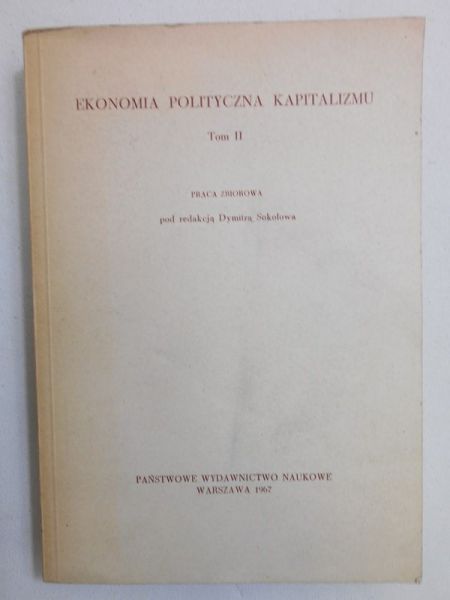 Sokołow Dymitr (red.) - Ekonomia polityczna kapitalizmu, t.II