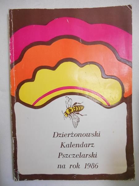 Kossakowska-Jarosz Krystyna - Dzierżonowski Kalendarz Pszczelarski na rok 1986