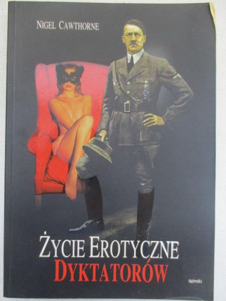 Cawthorne Nigel - Życie erotyczne dyktatorów