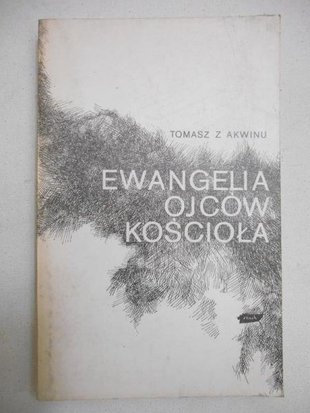 Tomasz z Akwinu - Ewangelia ojców Kościoła