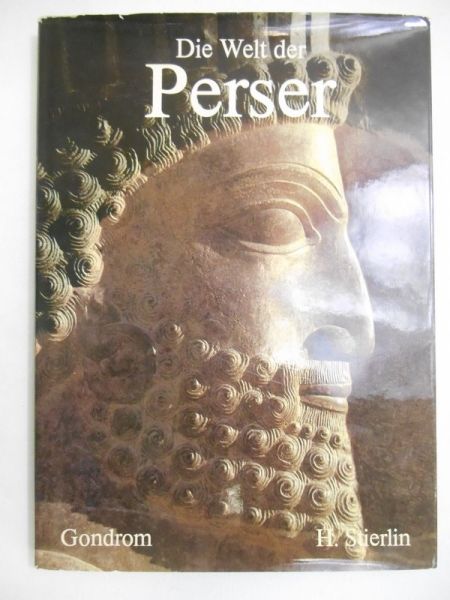 Stierlin Henri - Die Welt der Perser