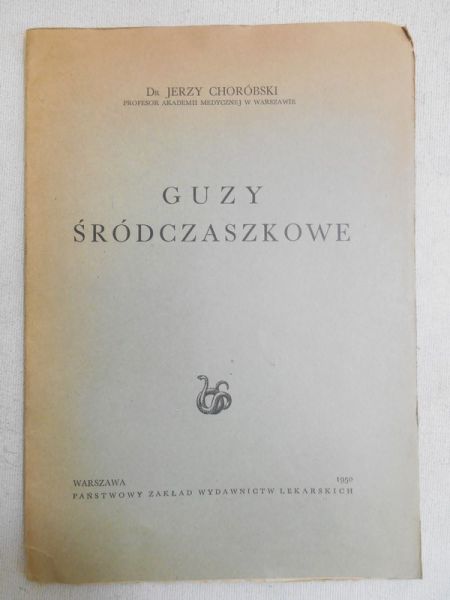 Choróbski Jerzy - Guzy śródczaszkowe, 1950 r.
