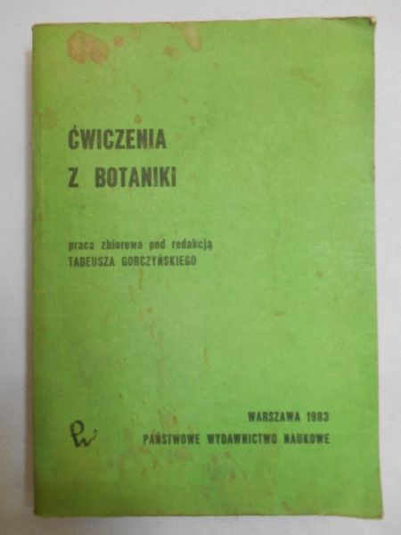 Gorczyński Tadeusz (red.) - Ćwiczenia z botaniki