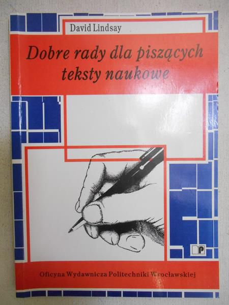 Lindsay David - Dobre rady dla piszących teksty naukowe