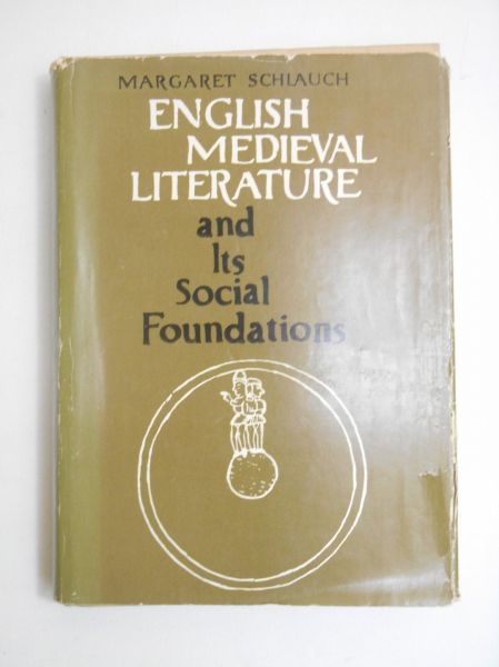 Schlauch Margaret - English Medieval Literature and Its Social Foundations
