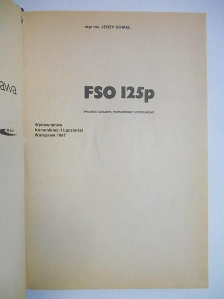 Jerzy Kowal - FSO-125P Eksploatacja, naprawa