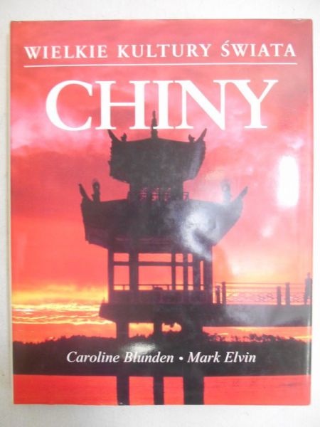 Blunden Caroline - Wielkie Kultury Świata: Chiny