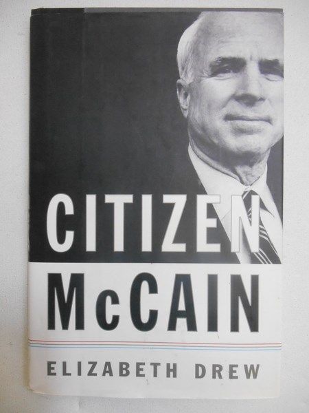 Elizabeth Drew - Citizen McCain