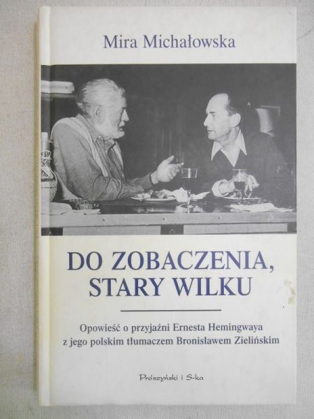 Michałowska Mira - Do zobaczenia, stary wilku