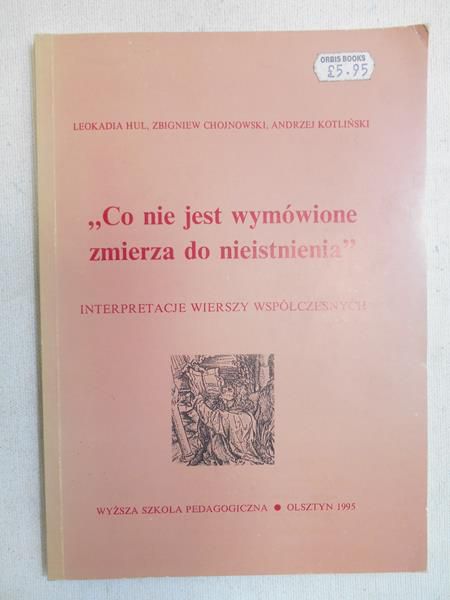 Hul Leokadia - "Co nie jest wymówione zmierza do nieistnienia"