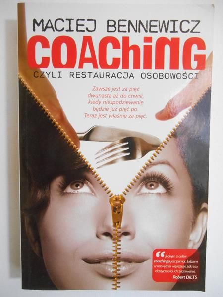 Bennewicz Maciej - Coaching czyli restauracja osobowości