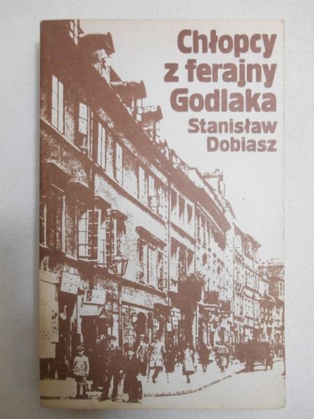 Dobiasz Stanisław - Chłopcy z ferajny Godlaka