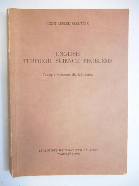 Szkutnik Leszek Leon - English Through Science Problems