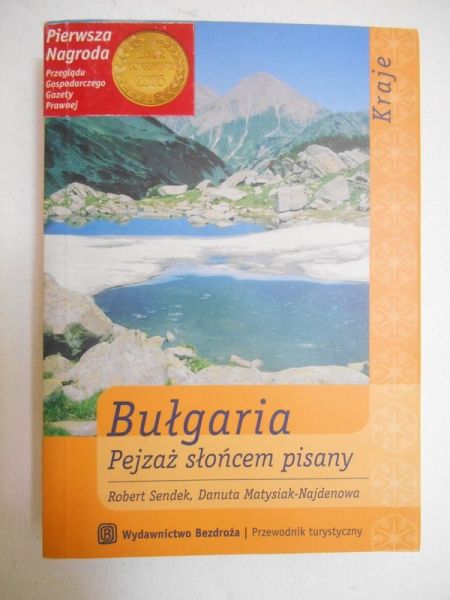 Sendek Robert - Bułgaria. Pejzaż słońcem pisany