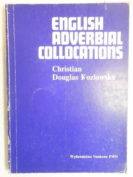 Kozłowska Christian - English adverbial collocations