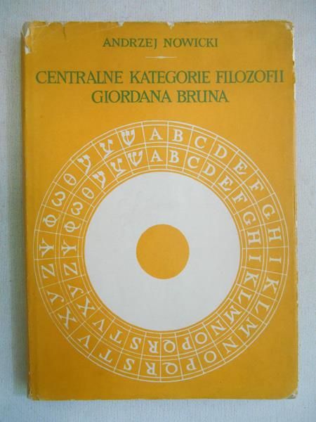 Nowicki Andrzej - Centralne kategorie filozofii Giordana Burna