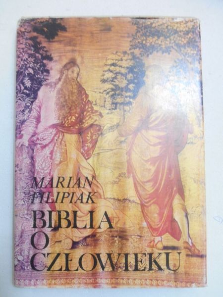 Filipiak Marian - Biblia o człowieku