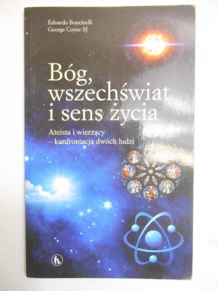 Boncinelli Edoardo - Bóg, wszechświat i sens życia