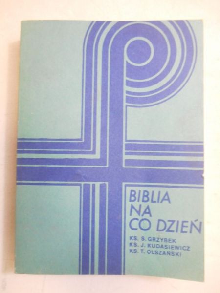 Grzybek Stanisław  - Biblia na co dzień