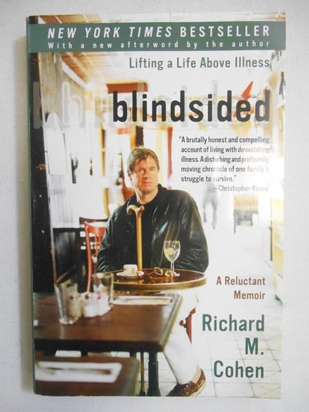 Cohen Richard M. - Blindsided. Lifting a Life Above Illness